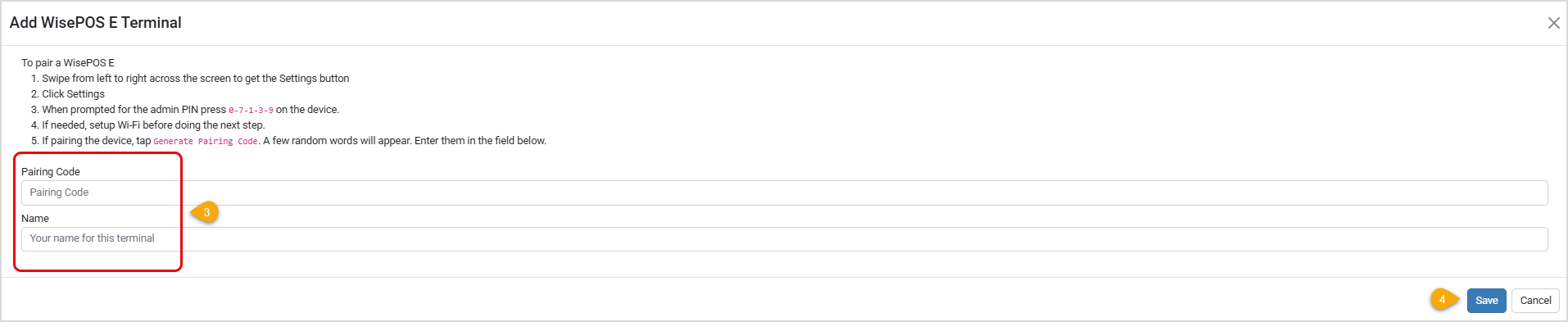 Image showing the area where you enter your pairing code and name to pair the WisePOS E to a terminal.